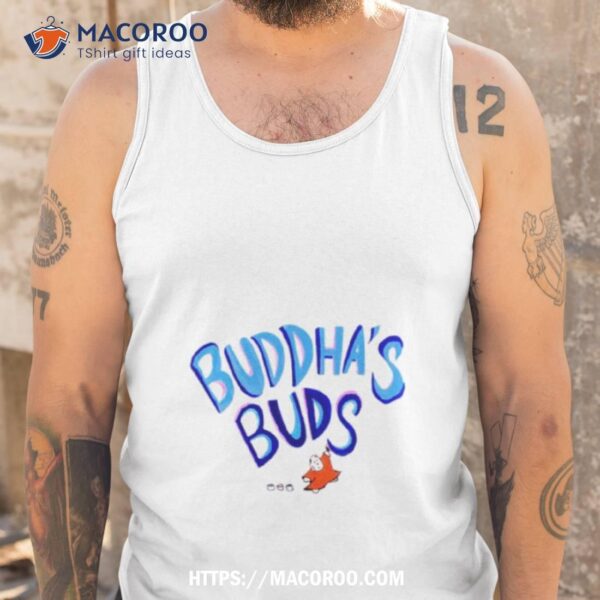 Buddha’s Buds Shirt