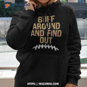 buff around and find out colorado football 2023 shirt hoodie 2