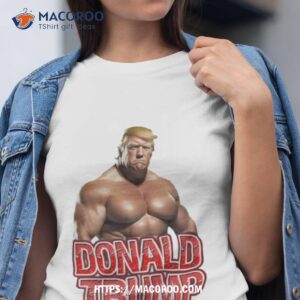 Buff Trump Donald Trump Shirt