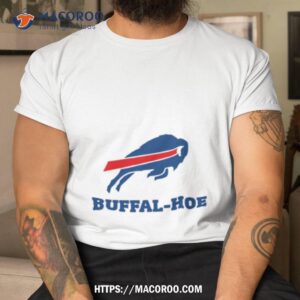 Buffalo Hoe Buffalo Bills Parody Shirt