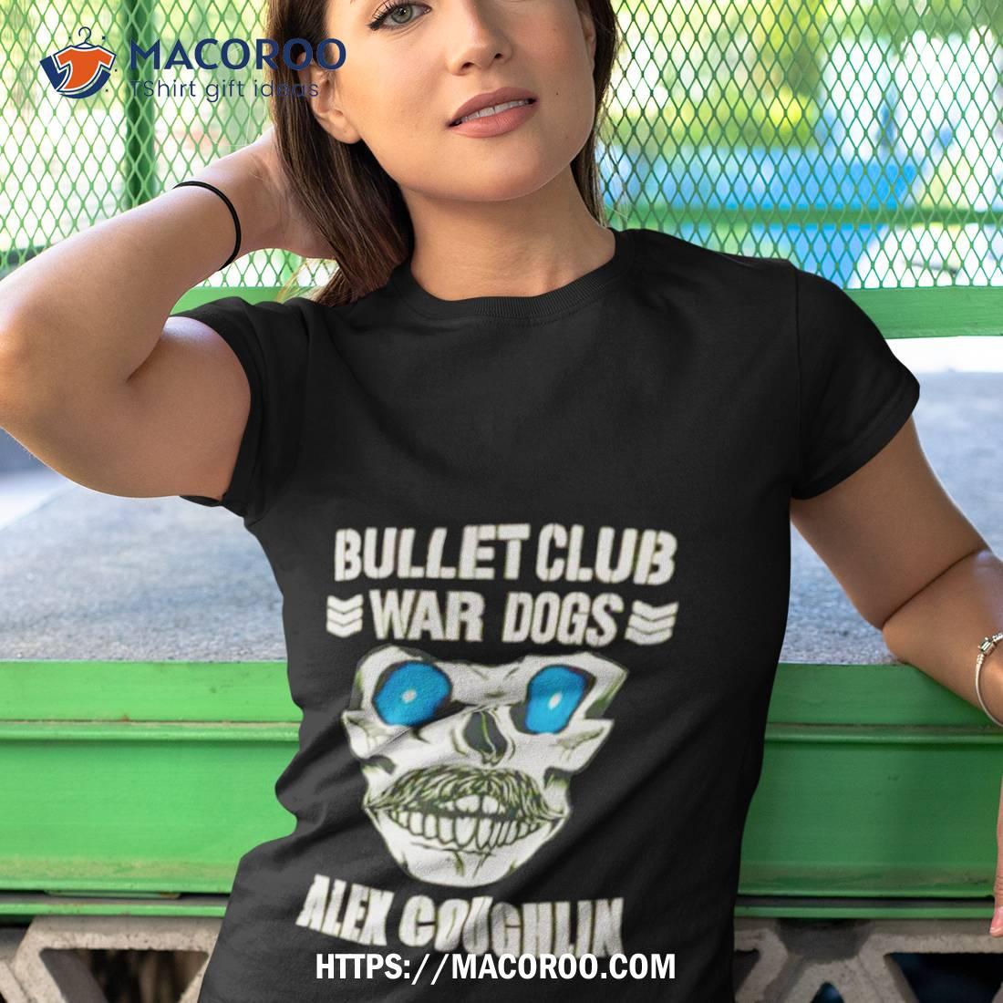 Bullet Club War Dogs Alex Coughlin Shirt Bullet Club War Dogs Alex Coughlin Shirt