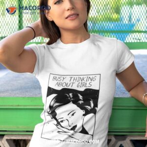 busy thinking about girls lesbian shirt tshirt 1