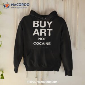 But Art Not Cocaine Shirt