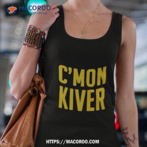 C’mon Kiver Shirt