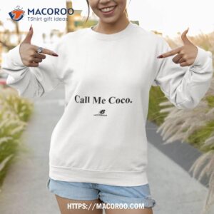 call me coco champion shirt sweatshirt 1