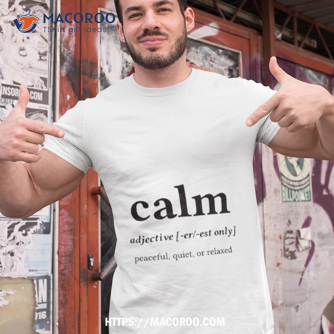 Calm Word Definition Center Black Texshirt Calm Word Definition Center Black Texshirt