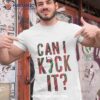 Can I Kick Ishirt