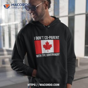 Canada Flag I Don’t Co Parent Wit The Government Shirt