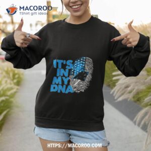 carolina panthers football 2023 it s in my dna shirt sweatshirt