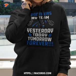 Carolina Panthers My Team Yesterday Today Tomorrow Forever 2023 Shirt