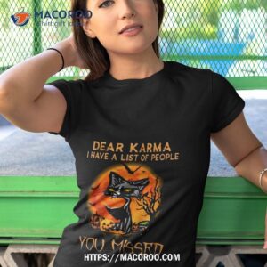 Cat Dear Karma I Have List Of People You Missed Halloween 2023 Shirt