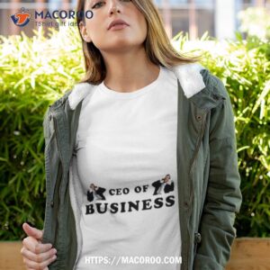 ceo of business shirt tshirt 4