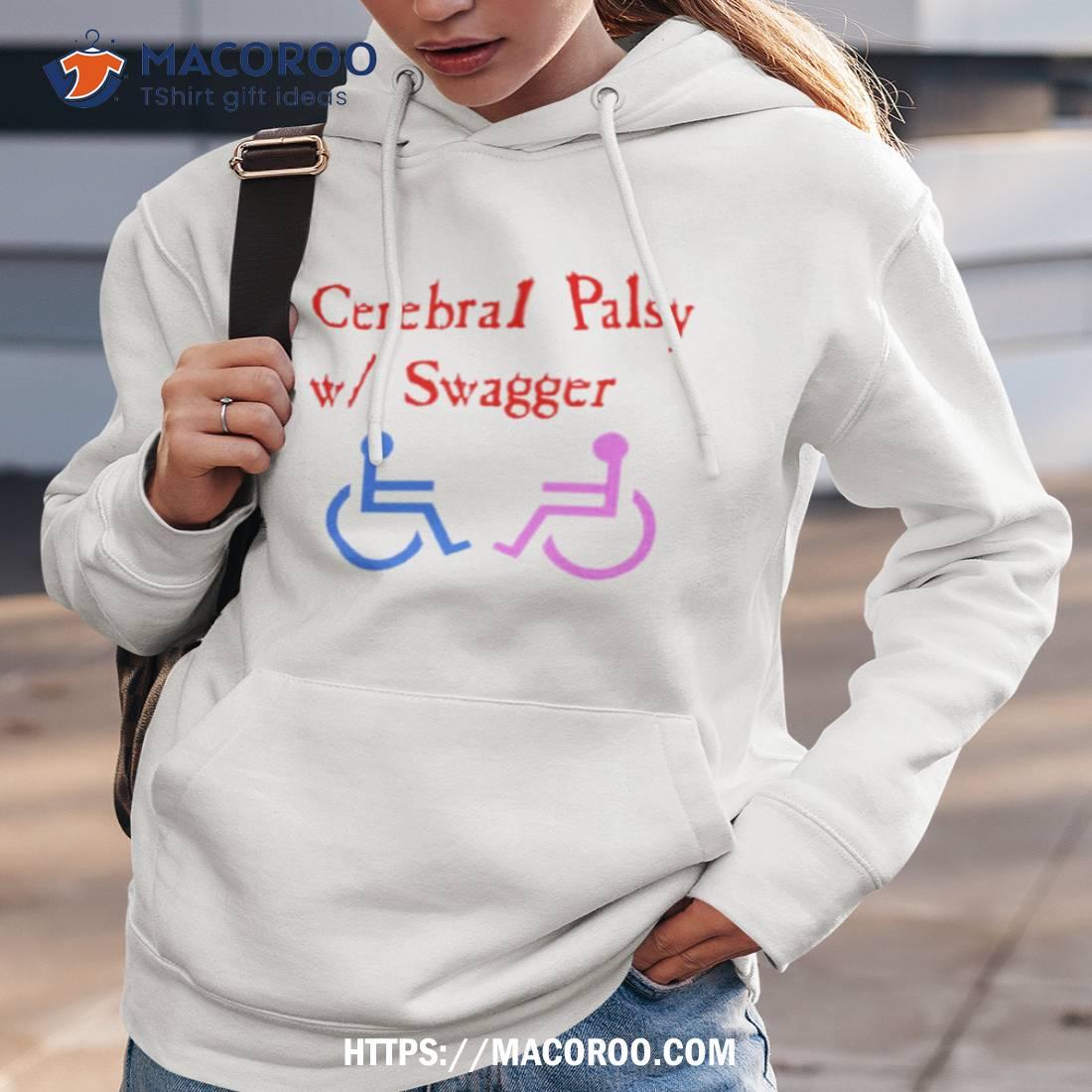 Cerebral Palsy W Swagger Shirt Cerebral Palsy W Swagger Shirt