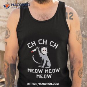 ch ch ch meow meow meow jason voorhees shirt tank top