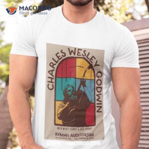 Charles Wesley Godwin Ryman Auditorium December 8 2023 Concert Art Poster Design Shirt