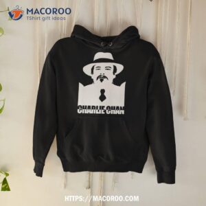 Charlie Chan Shirt 1 charlie chan shirt hoodie