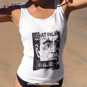 chat pile 2023 uk tour poster shirt tank top 2