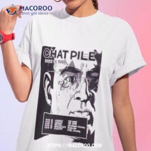 Chat Pile 2023 Uk Tour Poster Shirt