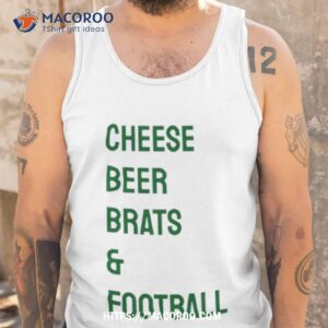 cheese beer brats and football shirt tank top