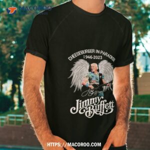 Cheeseburger In Paradise 1946 2023 Jimmy Buffett Signature Shirt