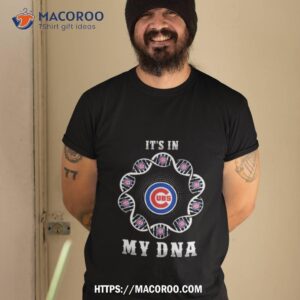 chicago cubs it s in my dna 2023 shirt tshirt 2