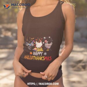 Chickens Happy Hallothanksmas Shirt