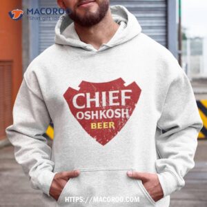 Chief Oshkosh Beer Shirt