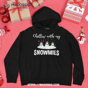 chillin with my snowmies wine drinking snow shirt hoodie