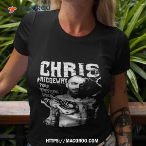 Chris Ridgeway Shirt