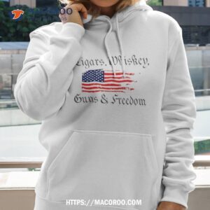 cigars whiskey guns and freedom shirt hoodie 2