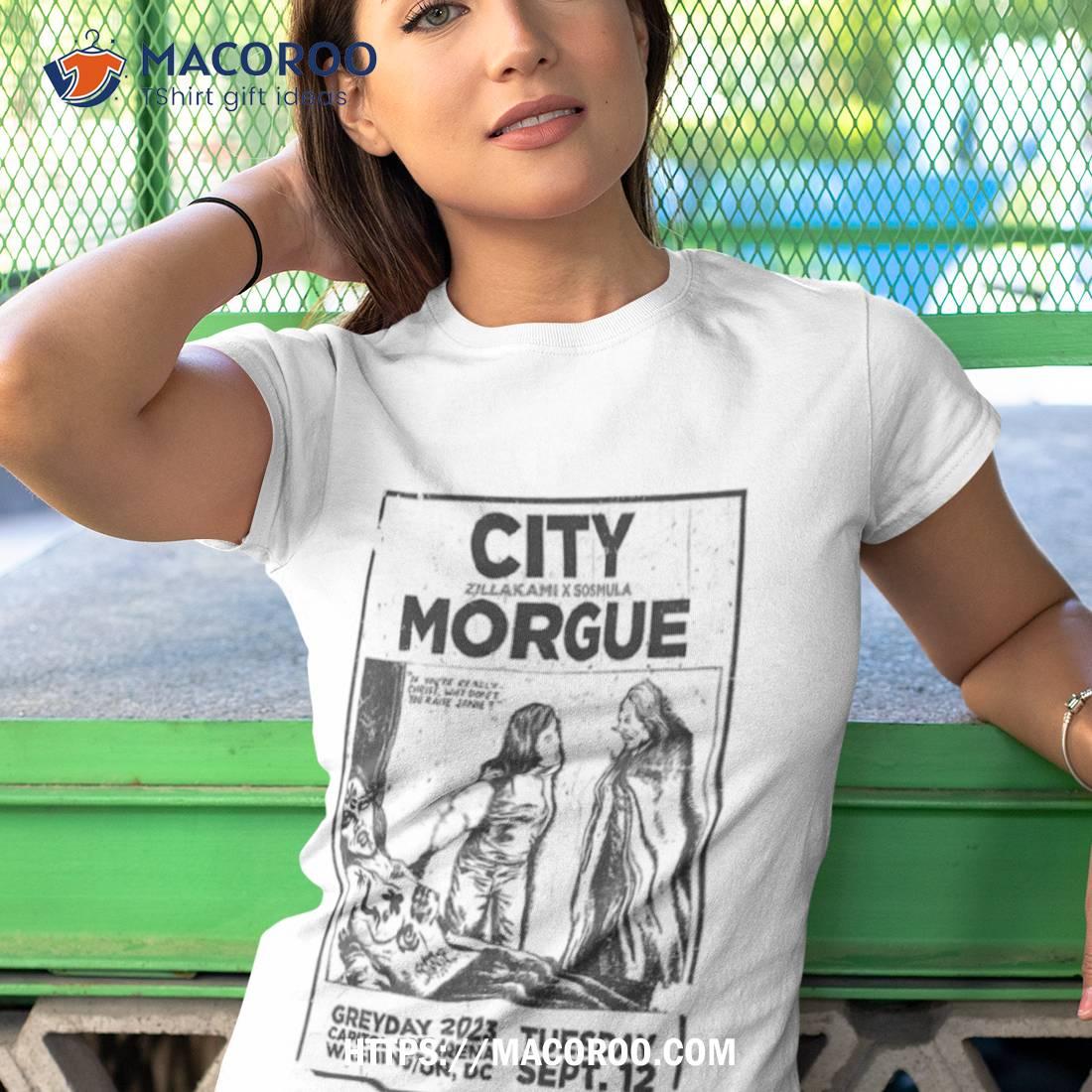 City Morgue Capital One Arena Washington Dc Sept 12 2023 Shirt City Morgue Capital One Arena Washington Dc Sept 12 2023 Shirt