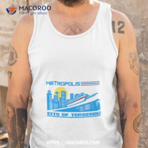 city of tomorrow metropolis shirt tank top