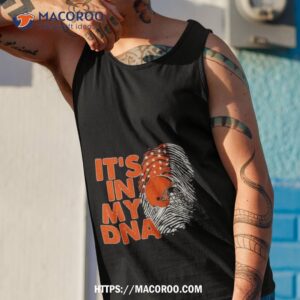 cleveland browns football 2023 it s in my dna shirt tank top 1