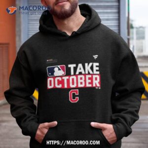 cleveland indians take october 2023 postseason shirt hoodie