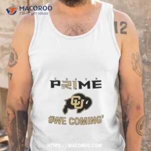 coach prime colorado football we coming shirt tank top