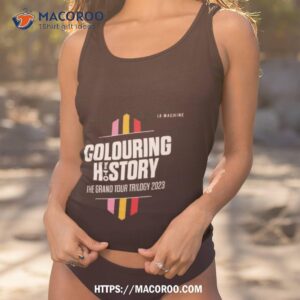 Colouring History The Grand Tour Trilogy 2023 Shirt