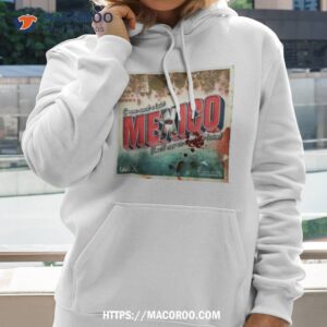 Come And Visit Mexico You’ll Never Want To Leave Shirt