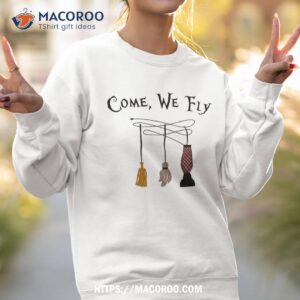 come we fly funny halloween witches mop broom vacuum shirt sweatshirt 2