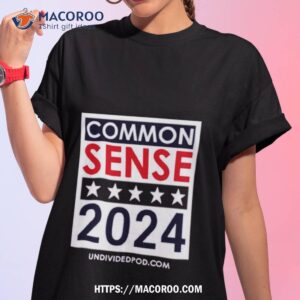 Common Sense 2024 Shirt