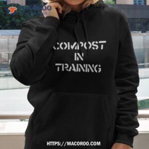 compost in training shirt hoodie