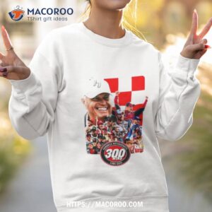 congrats hendrick motorsports 300 wins 1984 2023 t shirt sweatshirt 2