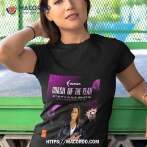 congratulations to stephanie white of the connecticut sun for being named the 2023 wnba coach of the year shirt tshirt 1