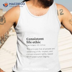 consistent life ethic definition shirt tank top 3