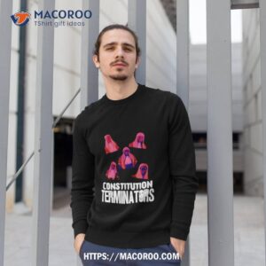 constitution terminators shirt sweatshirt 1