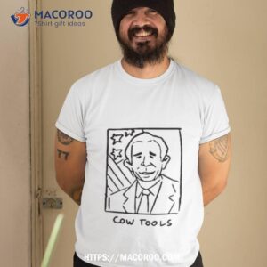 Cow Tools Shirt