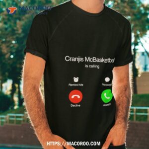 cranjis mcbasketball is calling shirt tshirt