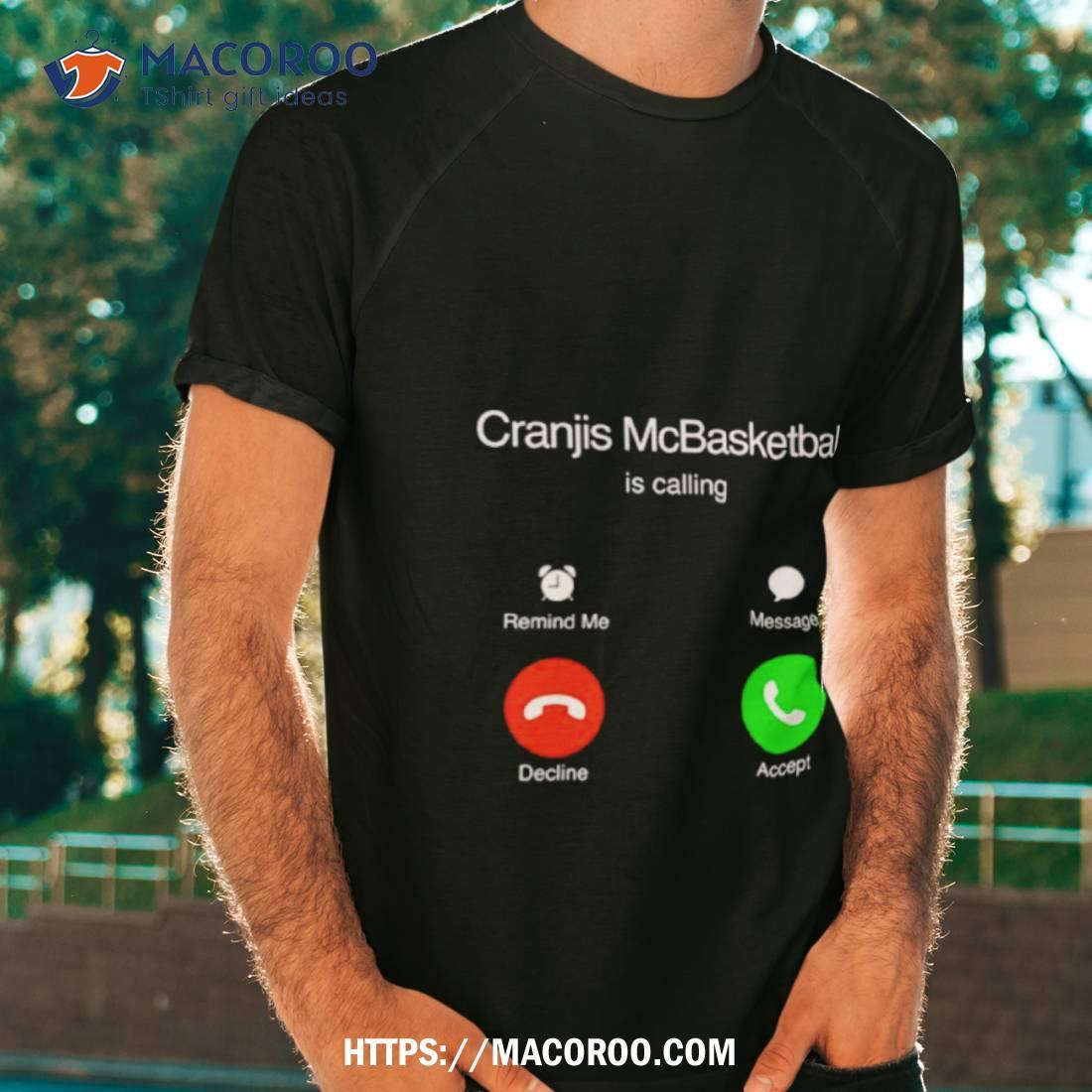 Cranjis Mcbasketball Is Calling Shirt Cranjis Mcbasketball Is Calling Shirt