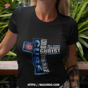 cross chicago cubs i can do all things through christ who strengthens me 2023 shirt tshirt 3
