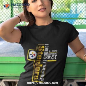 cross pittsburgh steelers i can do all things through christ who strengthens me 2023 t shirt tshirt 1