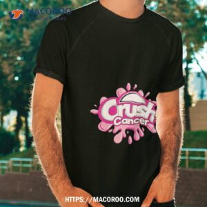 Crush Breast Cancer Shirt